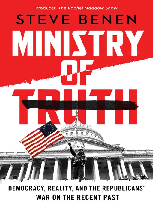 Title details for Ministry of Truth by Steve Benen - Wait list